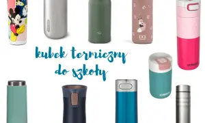 Jaki termos dla dziecka do szkoły? Poradnik i ranking