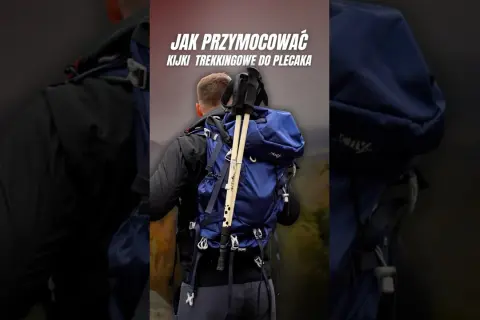 Jak przymocować kijki trekkingowe do plecaka? Prosty poradnik