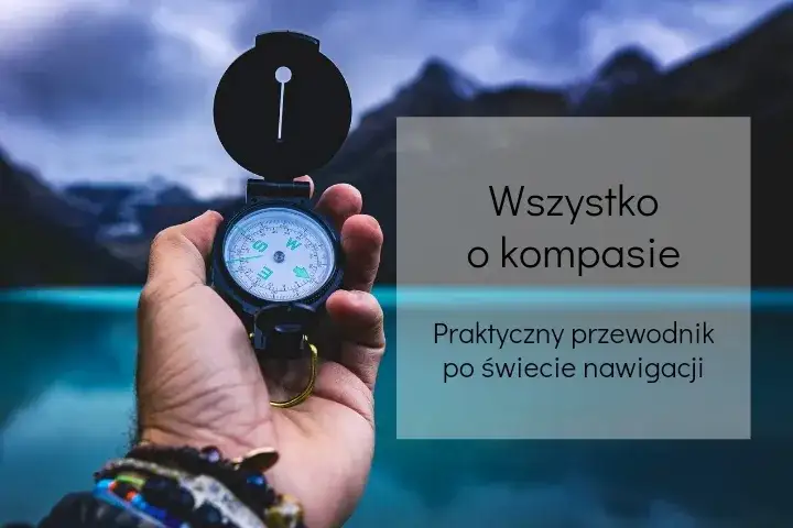 Zdjęcie Dlaczego kompas wskazuje północ? Wyjaśnienie i praktyka